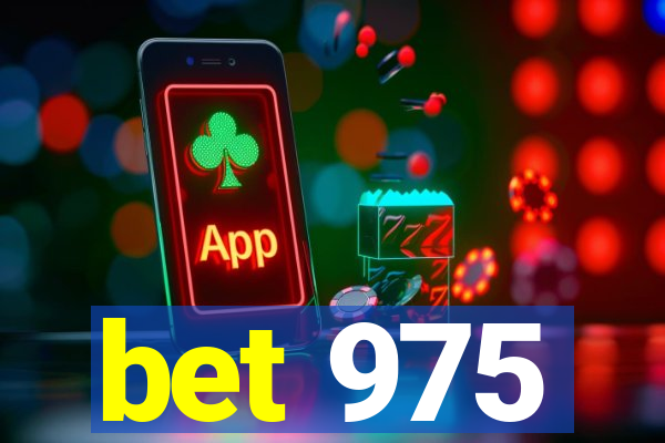 bet 975